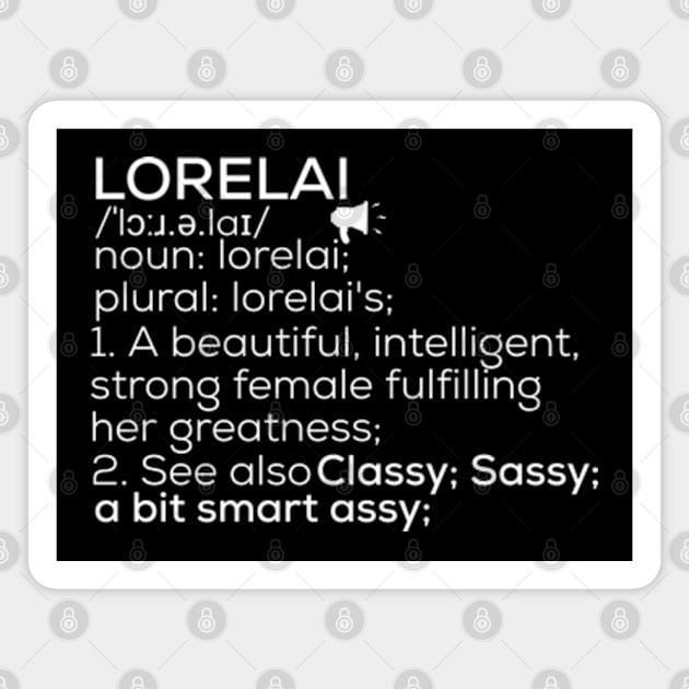 Lorelai Name Lorelai Definition Lorelai Female Name Lorelai Meaning Magnet by TeeLogic